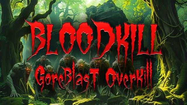 Bộ sưu tập game BLOODKILL: Goreblast Overkill
