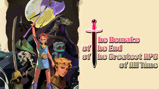 Bộ sưu tập game The Remake of the End of the Greatest RPG of All Time