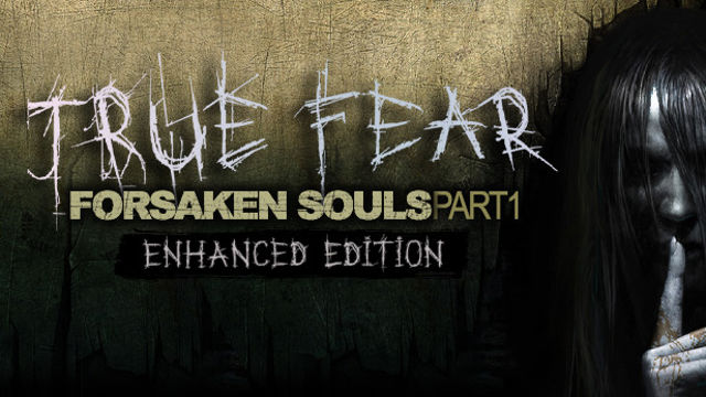 Bộ sưu tập game True Fear: Forsaken Souls Part 1