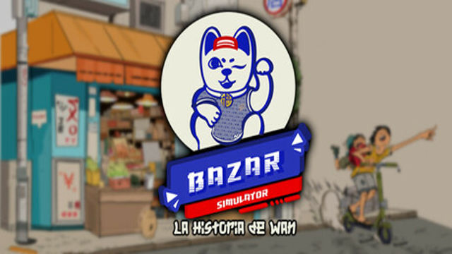 Bộ sưu tập game Bazar Simulator: The Wan Story