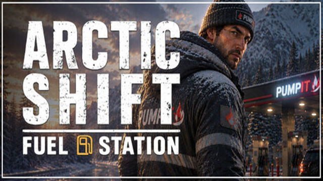 Bộ sưu tập game Arctic Shift: Fuel Station