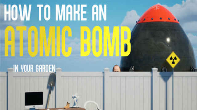 Bộ sưu tập game How to Make an Atomic Bomb in Your Garden