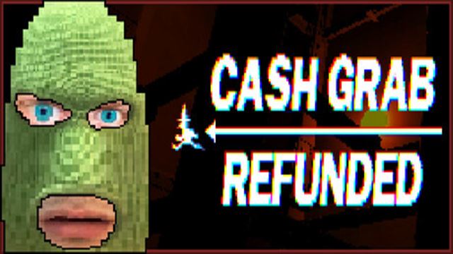 Bộ sưu tập game CashGrab: Refunded