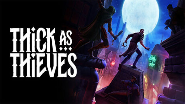 Bộ sưu tập game Thick As Thieves