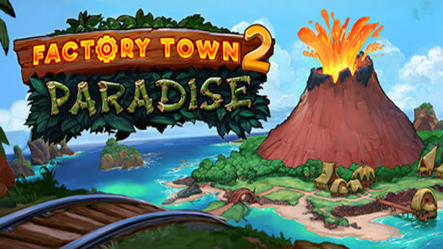Bộ sưu tập game Factory Town 2: Paradise