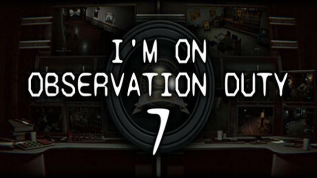 Tải game Im on Observation Duty 7-TENOKE