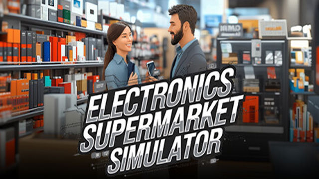 Bộ sưu tập game Electronics Supermarket Simulator
