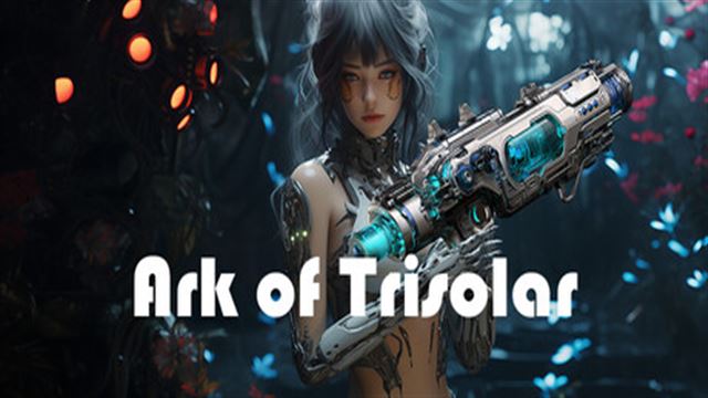 Bộ sưu tập game Ark of Trisolar (三体方舟)