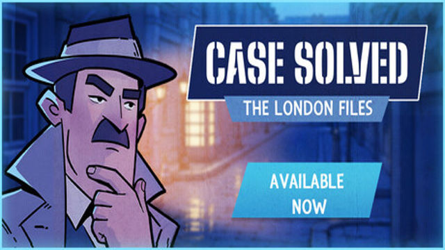 Bộ sưu tập game Case Solved: The London Files
