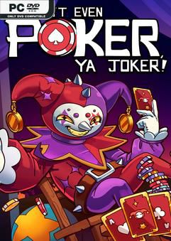Tải game This Aint Even Poker Ya Joker-GoldBerg