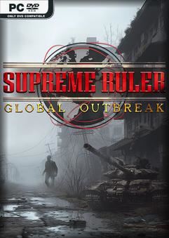Tải game Supreme Ruler Global Outbreak-SKIDROW