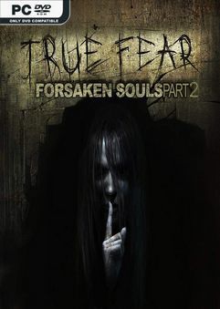 Tải game True Fear Forsaken Souls Part 2 v2.0.6.2802-P2P