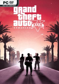 Tải game Grand Theft Auto V Enhanced v811.16-P2P