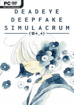 Tải game Deadeye Deepfake Simulacrum v1.0.3-P2P