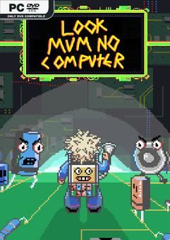 Tải game Look Mum No Computer-TENOKE