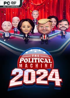 Tải game The Political Machine 2024 Pre Election-SKIDROW