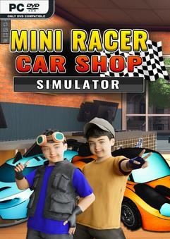 Tải game Mini Racer Car Shop Simulator-SKIDROW