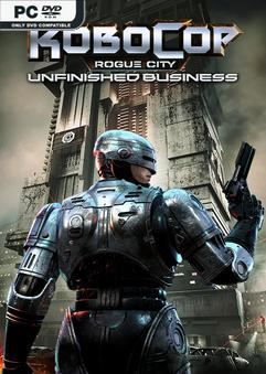 Tải game RoboCop Rogue City Unfinished Business v1.3.0.0-P2P