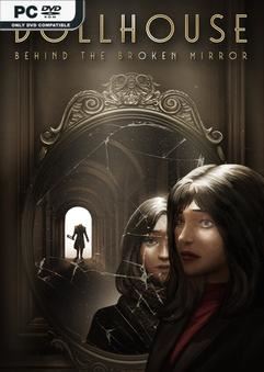 Tải game Dollhouse Behind the Broken Mirror-GoldBerg