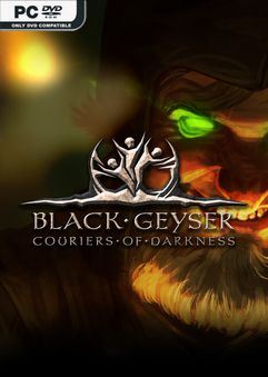 Tải game Black Geyser Couriers of Darkness v1.2.72-P2P