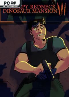 Tải game Creepy Redneck Dinosaur Mansion 3-TENOKE